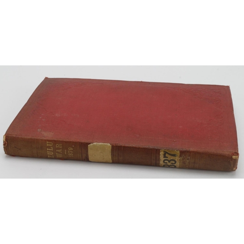 70 - Zulu War interest. Narrative of the Field Operations Connected with The Zulu War of 1879, reprinted ... 