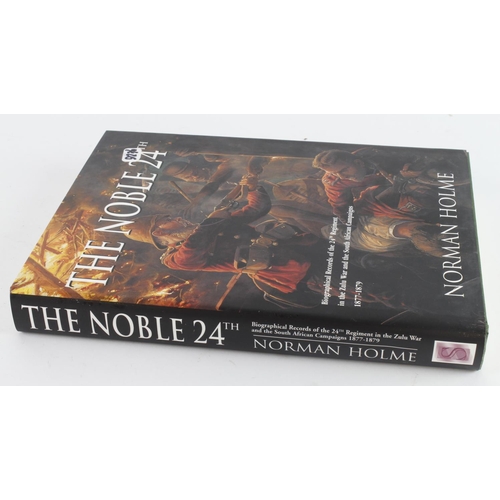 227 - Book the Noble 24th Biographical records of the 24th Regiment in Zulu and South African campaigns.