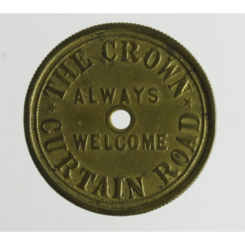 1185 - Pub Check, brass d.30.5mm uniface: The Crown, Curtain Road 'Always Welcome', nEF with central hole.