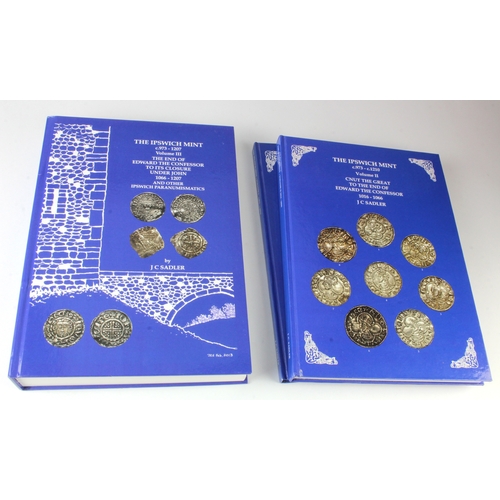 953 - Numismatic Books (3) a complete set of John Sadler's 'The Ipswich Mint' volumes 1, 2 and 3 (volume 2... 