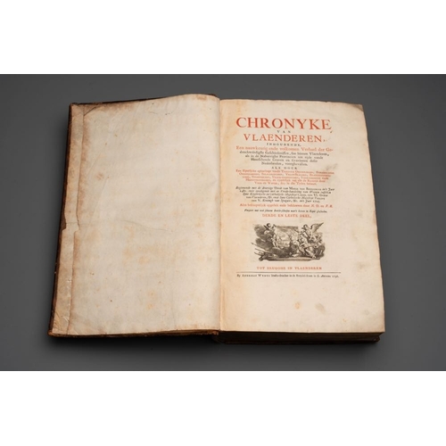 1105 - Chronyke van Vlaenderen, a chronicle of Flanders in three volumes, Flanders, 1726-1736Dim.: 36 x 24,... 