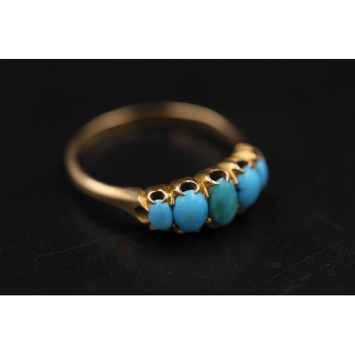 31 - Antique 5 Stone Turquoise Ring Circa 1900 Set in 18ct yellow gold ring size is R