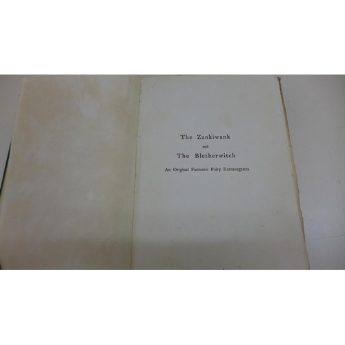 1012 - The Zankiwank and The Bletherwitch. An original Fantastic Fairy Extravaganza 1st Edition 1896 by SJ ... 