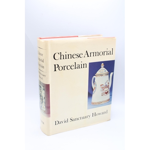 441 - Chinese Armorial Porcelain by David Sanctuary Howard, Faber and Faber, London, 1974, 1034 pp., First... 