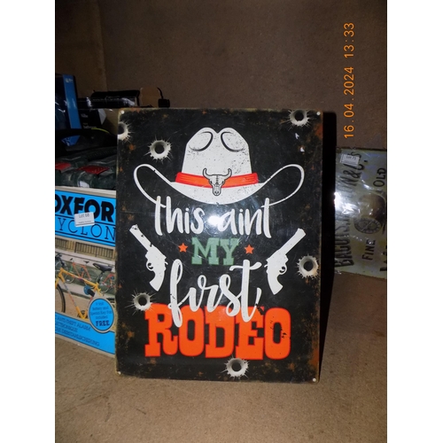 73 - This isnt My First Rodeo Metal Sign