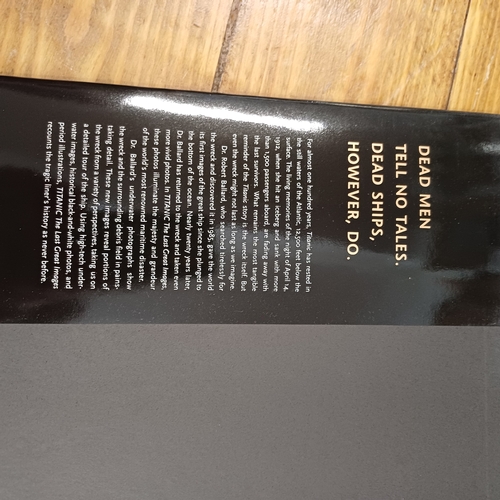 134 - Titanic The Last Great Images by Dr Robert Ballard.  This is a beautiful book
