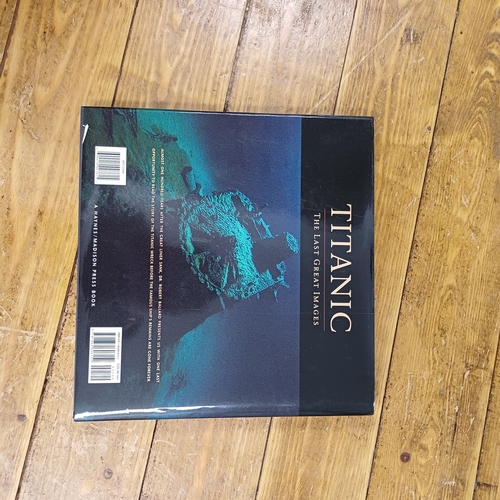 134 - Titanic The Last Great Images by Dr Robert Ballard.  This is a beautiful book