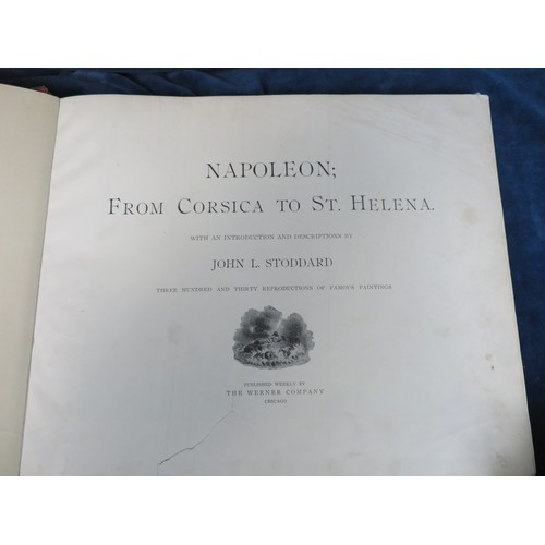 654 - One volume printed by the W. Werner Company, Chicago being 'Napoleon from Corsica to St. Helena' by ... 