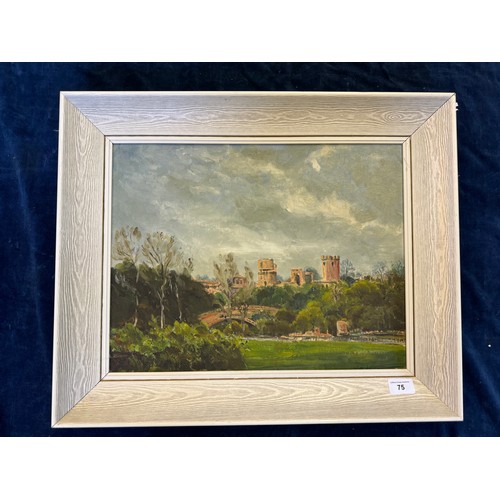 75 - A framed oil on board, artist unknown, depicting Warwick Castle.