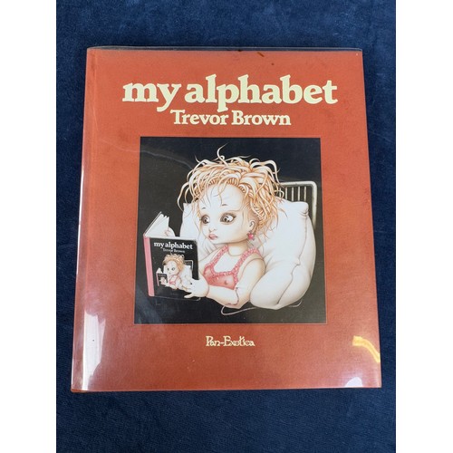 One volume 'My Alphabet' by Trevor Brown in clear dust cover
