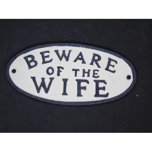 583 - An iron 'Beware of the Wife' sign