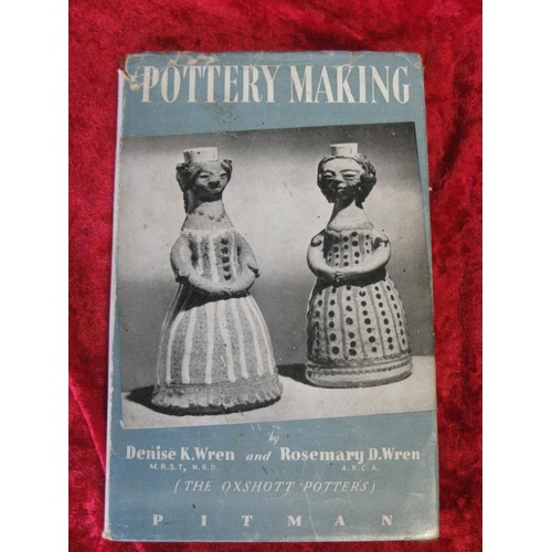 417 - LATE LOT: two vintage books on pottery - 'Pottery Making' by Denise & Rosemary Wren, the Oxshott pot... 