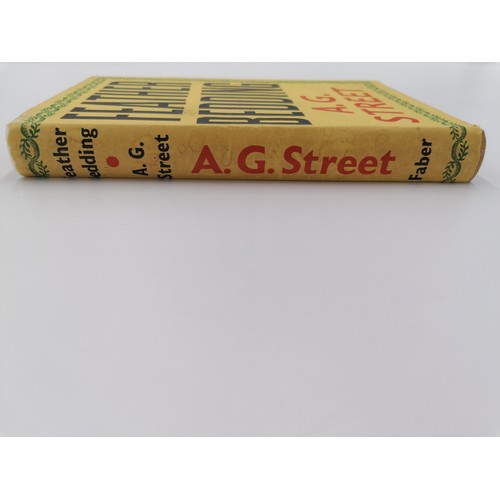 1044 - Hardback, 'Feather Bedding' by A.G. Street. Bound in yellow/orange cloth with red lettering on spine... 