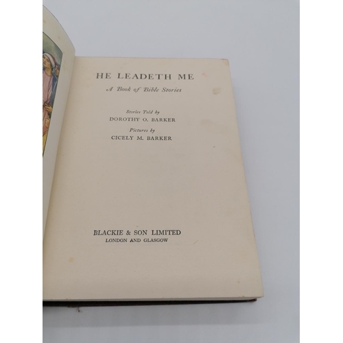 155 - Hardback, 'He Leadeth Me - a Book of Bible Stories' by Dorothy O. Barker, pictures by Cicely M. Bark... 