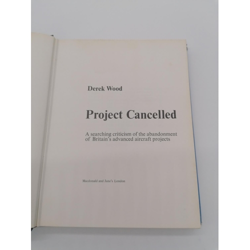 324 - Hardback, 'Project Cancelled' by Derek Wood. Bound in blue with gold lettering on spine. Published b... 