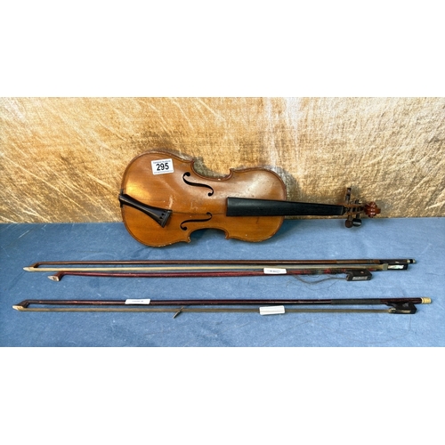 295 - Small violin and two bows, a/f. needs tlc