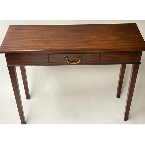 505 - HALL TABLE, George III mahogany with short frieze drawer, 92cm x 72cm H x 34cm.