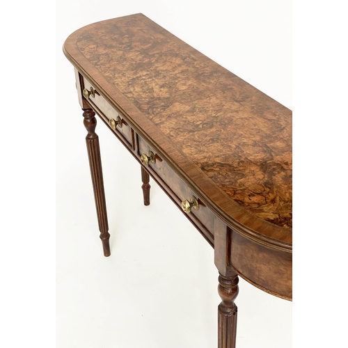 115 - HALL TABLE, George III design burr walnut and crossbanded with two frieze  drawers, 120cm W x 32cm D... 