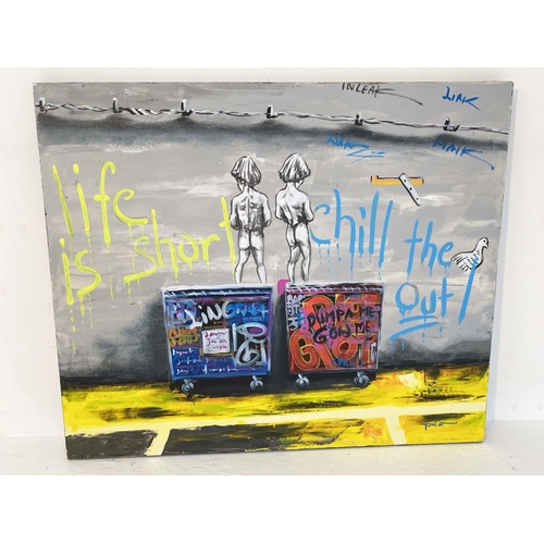 448 - CONTEMPORARY SCHOOL, life is short chill the out!, acrylic on canvas, 120cm x 100cm.