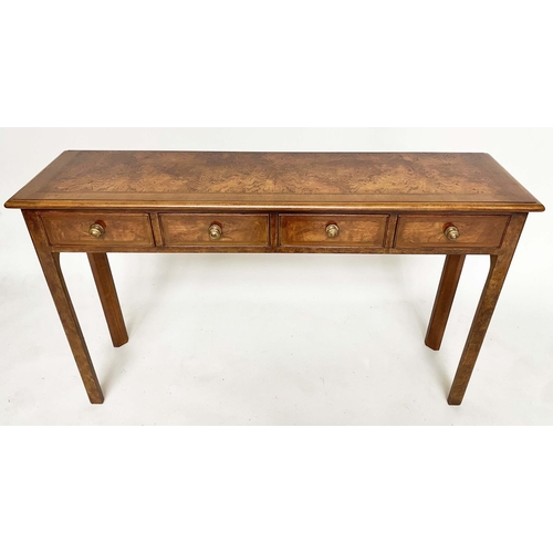 191 - HALL TABLE, George III design burr walnut and crossbanded with four short drawers, 125cm W x 32cm D ... 