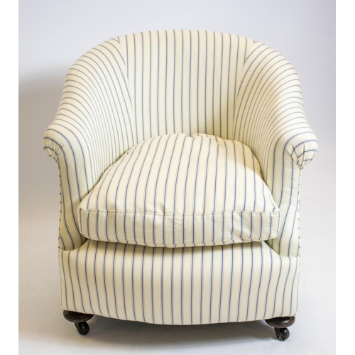 197 - TUB CHAIR, 75cm H x 75cm W, early 20th century in ticking upholstery on castors.