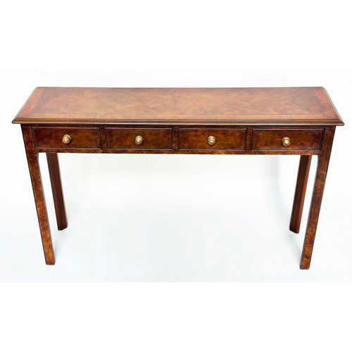 230 - HALL TABLE, George III design burr walnut and crossbanded with four frieze drawers, 126cm x 32cm x 7... 