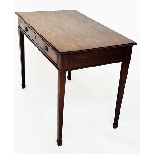 109 - WRITING TABLE, George III period mahogany with full width frieze drawer and square tapering supports... 