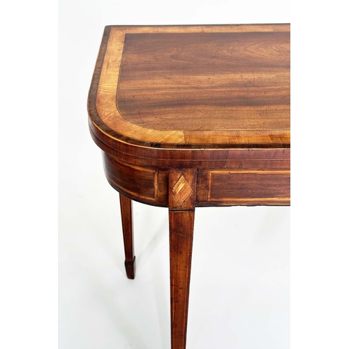 166 - CARD TABLE, George III flame mahogany and satinwood crossbanded and inlaid of D form, foldover baize... 