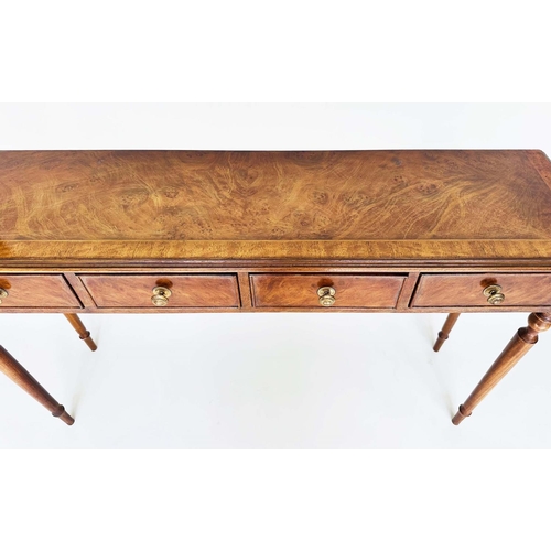 168 - HALL TABLE, George III design burr walnut and crossbanded with four frieze drawers and turned suppor... 