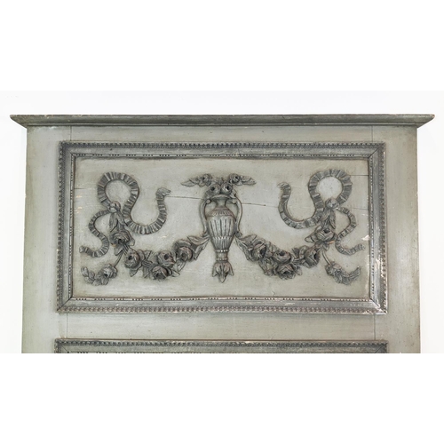 171 - TRUMEAU, 19th century French grey painted with floral swag carved frieze above a rectangular plate, ... 