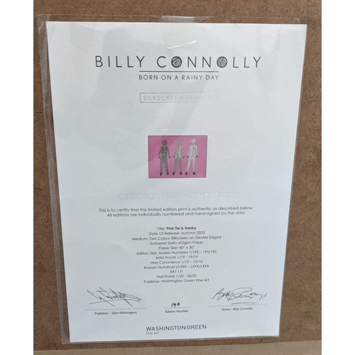 67 - BILLY CONNOLLY, Pink Tie and Hanky, silkscreen, 75cm x 101cm, signed and numbered 140/195, framed.