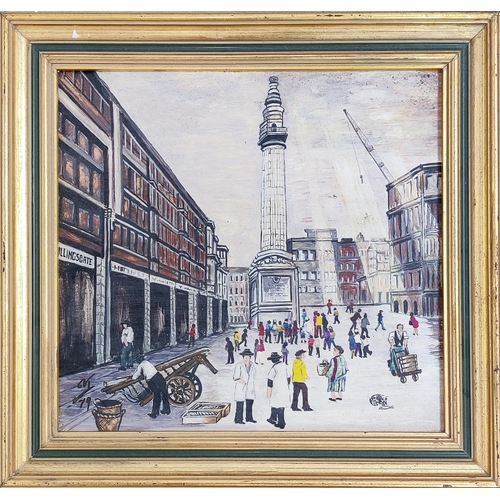 89 - 20TH CENTURY NAIVE SCHOOL, 'Billingsgate Market and Monument, oil on board, 27cm x 29cm, monogramed ... 