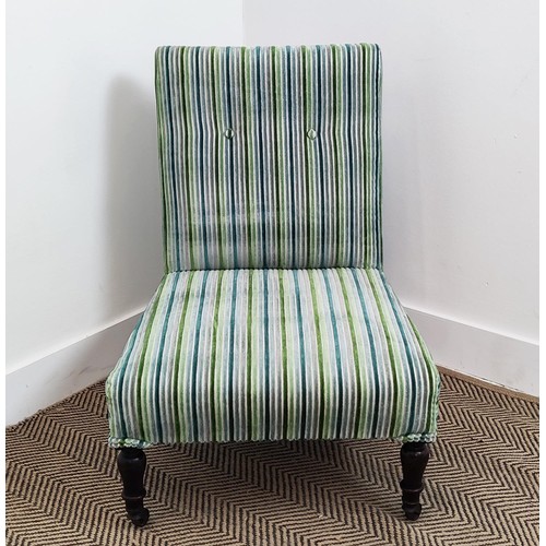 179 - SLIPPER CHAIR, 19th century in new green and blue striped velvet on steel castors, 71cm H x 53cm W x... 