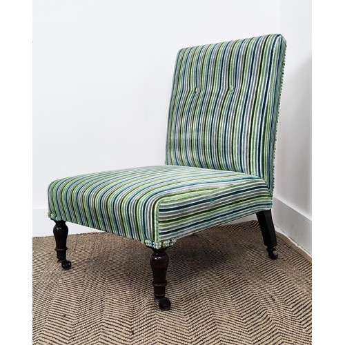 179 - SLIPPER CHAIR, 19th century in new green and blue striped velvet on steel castors, 71cm H x 53cm W x... 