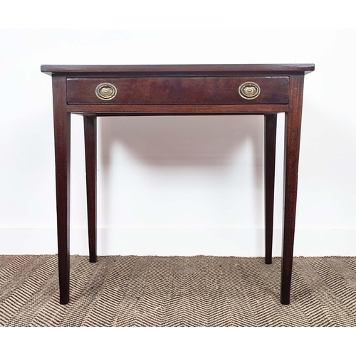 259 - HALL TABLE, George III and later mahogany with single drawer, 71cm H x 77cm x 40cm.