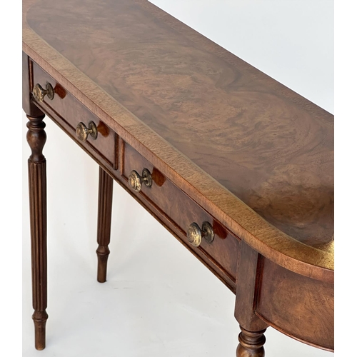 224 - HALL TABLE, George III design burr walnut and crossbanded with two frieze drawers, rounded with reed... 