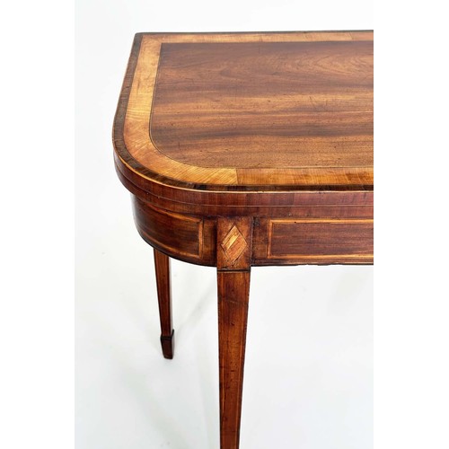 251 - CARD TABLE, George III flame mahogany and satinwood crossbanded and inlaid of D form, foldover baize... 