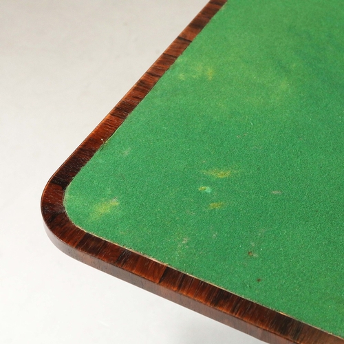 447 - WILLIAM IV ROSEWOOD CARD TABLE. circa 1830, with green baize top and brass castors, 74cm H x 81cm W ... 