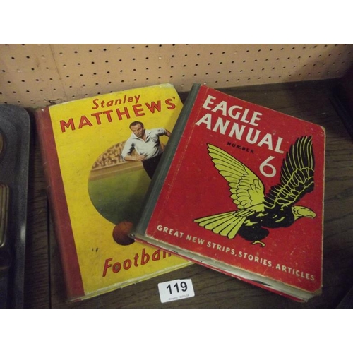 119 - Stanley Matthew's Football Album, and Eagle Annual No. 6.
