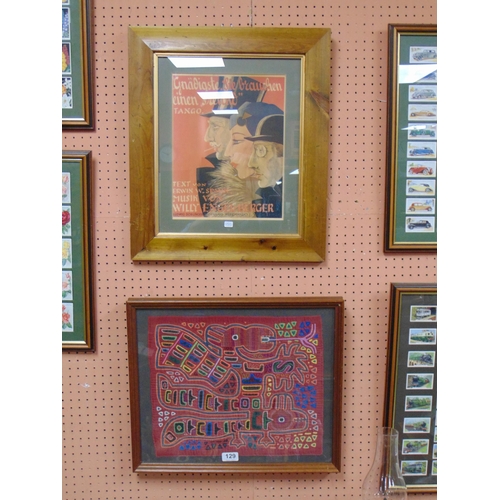 129 - Framed and glazed German reproduction picture and a framed and glazed embroidered picture.