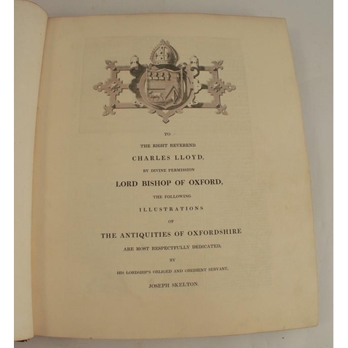 285 - Skelton's Engraved Illustrations of the Principal Antiquities of Oxfordshire, from original drawings... 