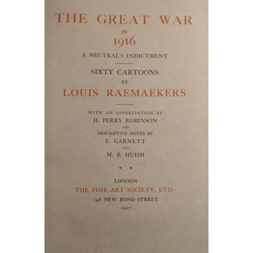 255 - The Great War in 1916 by Louis Raemaekers, Edition de Luxe of 1050 copies signed by Louis Raemakers ... 