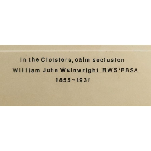 200 - William John Wainwright, watercolour,  In the Cloisters, Calm Seclusion, 9.5ins x 6ins