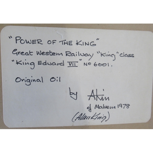 336 - Alan King, oil on board, Power of The King, steam engine, 18.5ins x 23ins