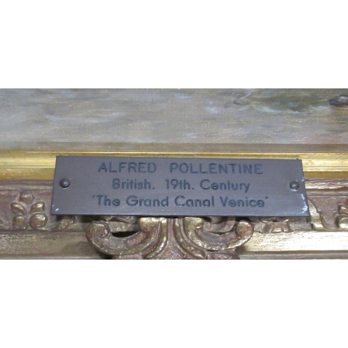 138 - Alfred Pollentine, pair oil on canvas, The Grand Canal Venice and on the Waterfront Venice, 15ins x ... 