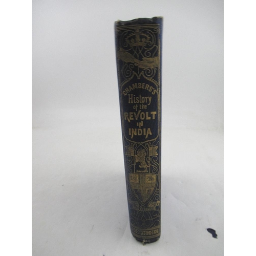 199 - India The History of the Indian Revolt and the Expeditions to Persia China and Japan 1856-7-8 W & R ... 