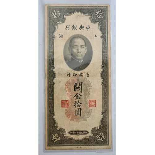 75 - China Bank - 1930 Ten Customs Gold units; 1930 Twenty Customs Gold units; 1940 One Hundred yuan  Ban... 