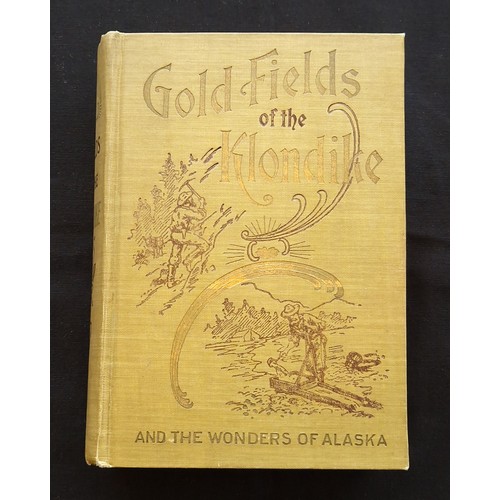 790 - Gold Fields of the Klondike and the Wonders of Alaska, by Ernest Ingersoll, Edgewood Publishing 1897... 