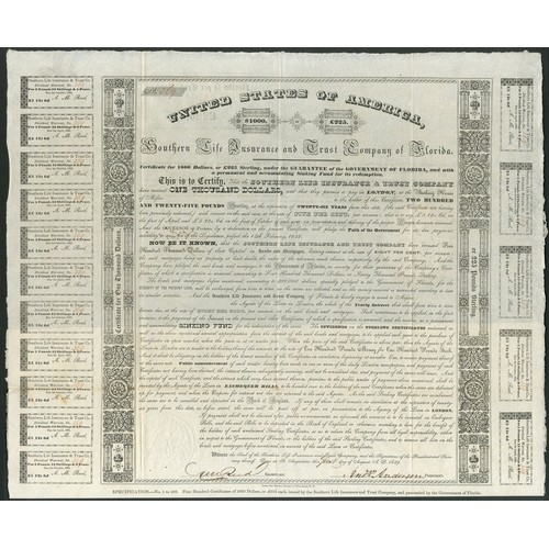 U.S.A.: Southern Life Insurance and Trust Company of Florida, 5% Loan, 1839, bond for $1000 or £225, #369, guaranteed by the Territory and handsigned by the governor R.K. McCall, attractive scrollwork at sides, large format, black, with coupons. Interest was payable in London. Only 400 issued. The company underwrote various insurances but operated mainly as a bank and also issued notes in the Territory. These bonds form part of the repudiated debt of the State of Florida. GVF and scarce early piece.