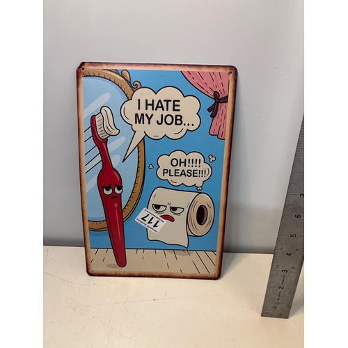 117 - Metal sign features cartoon toothbrush complaining.